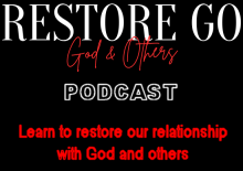 RESTORE GO - www.petethompson.org/podcast
